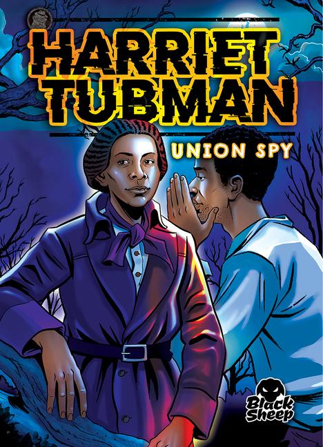 Vorderes Coverbild Harriet Tubman: Union Spy
