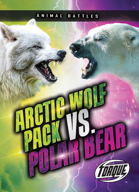 Vorderes Coverbild Arctic Wolf Pack vs. Polar Bear