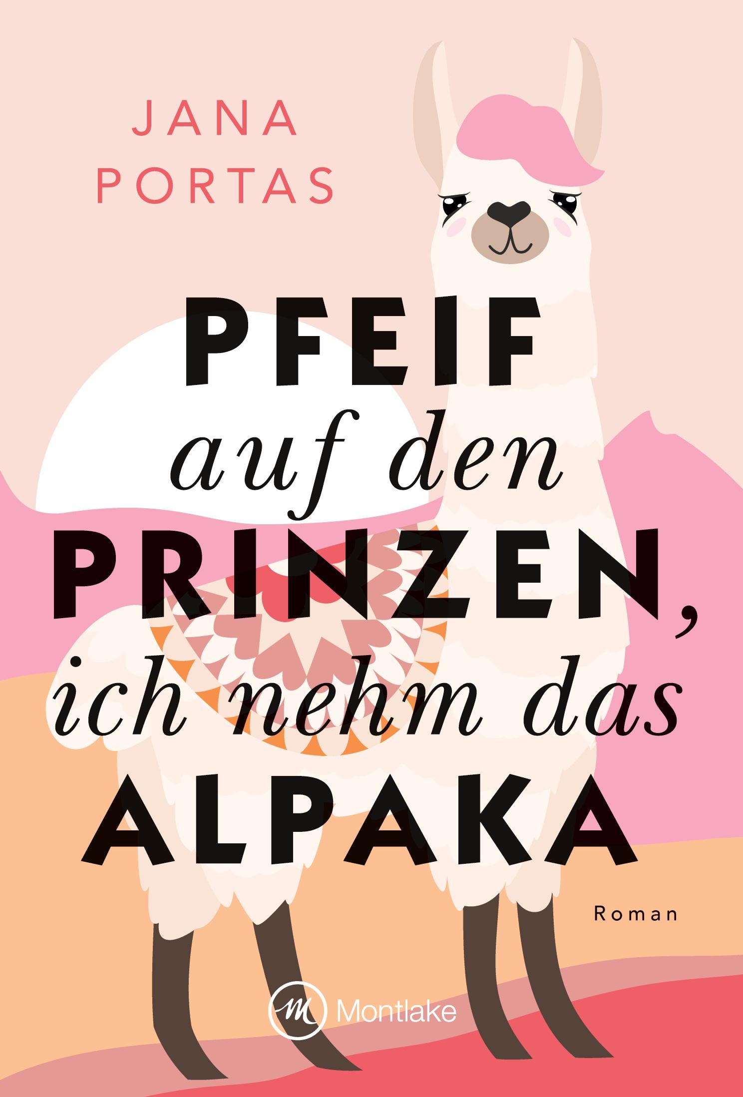 Vorderes Coverbild Pfeif auf den Prinzen, ich nehm das Alpaka