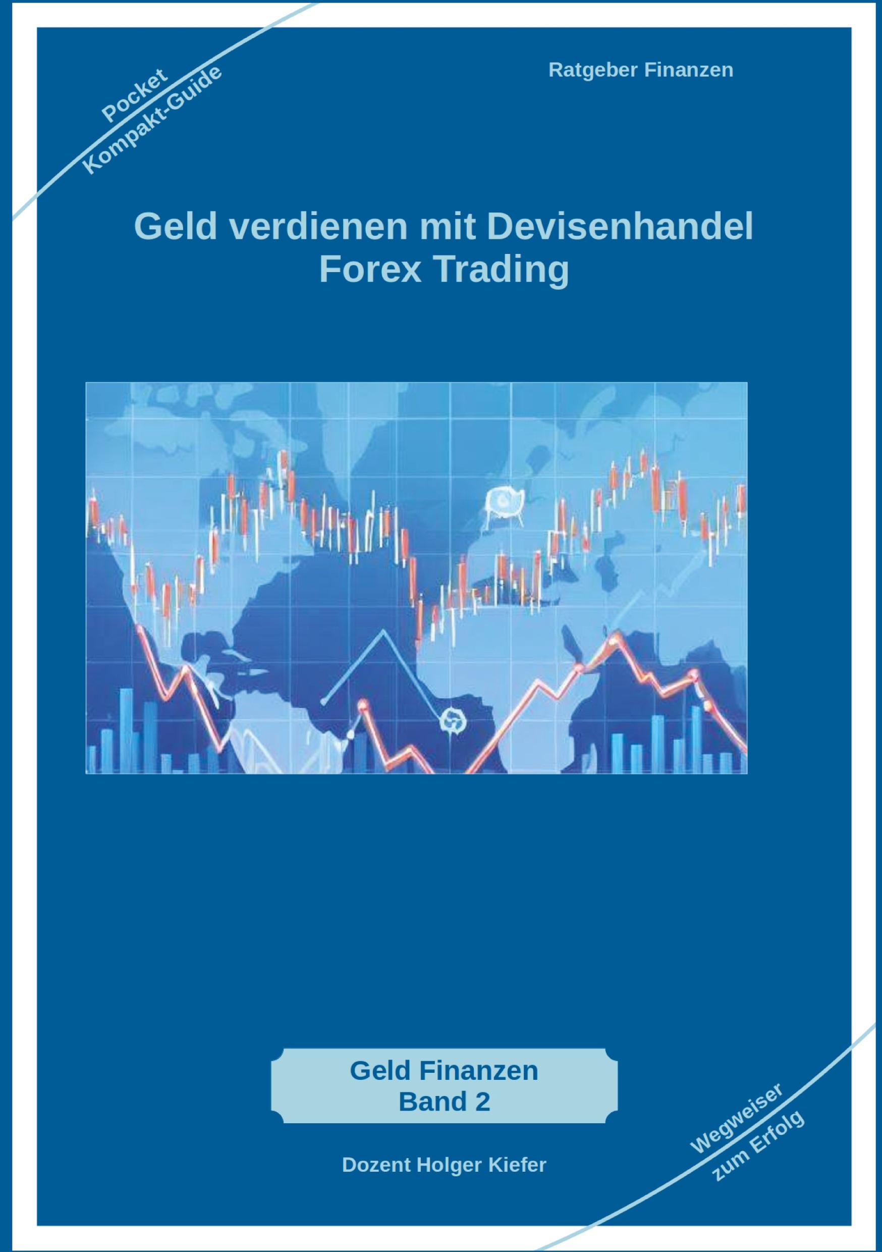 Vorderes Coverbild Geld verdienen mit Devisenhandel Forex Trading