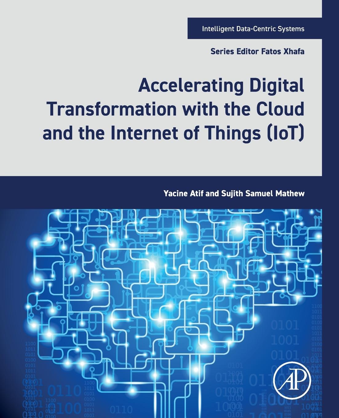 Vorderes Coverbild Accelerating Digital Transformation with the Cloud and the Internet of Things (Iot)