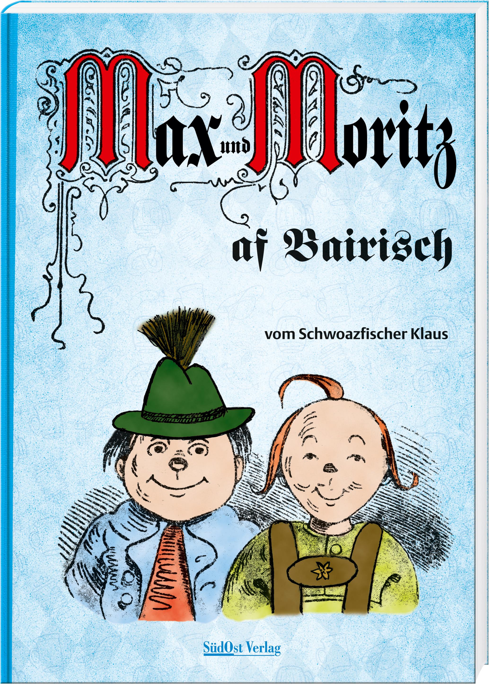Vorderes Coverbild Max und Moritz af Bairisch
