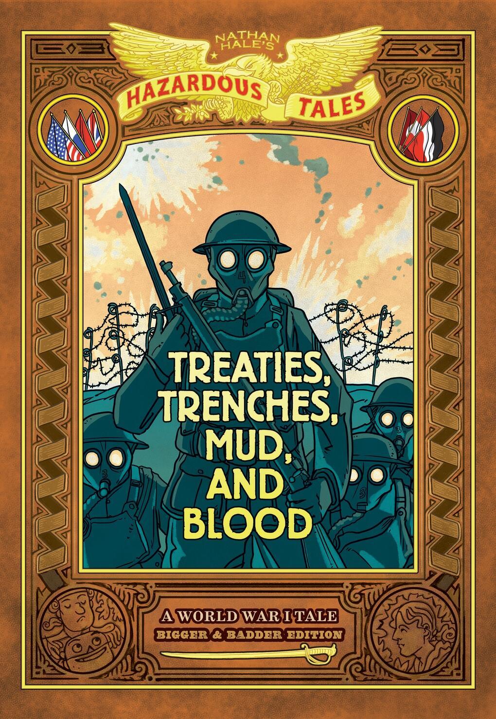 Vorderes Coverbild Treaties, Trenches, Mud, and Blood: Bigger & Badder Edition (Nathan Hale's Hazardous Tales #4)