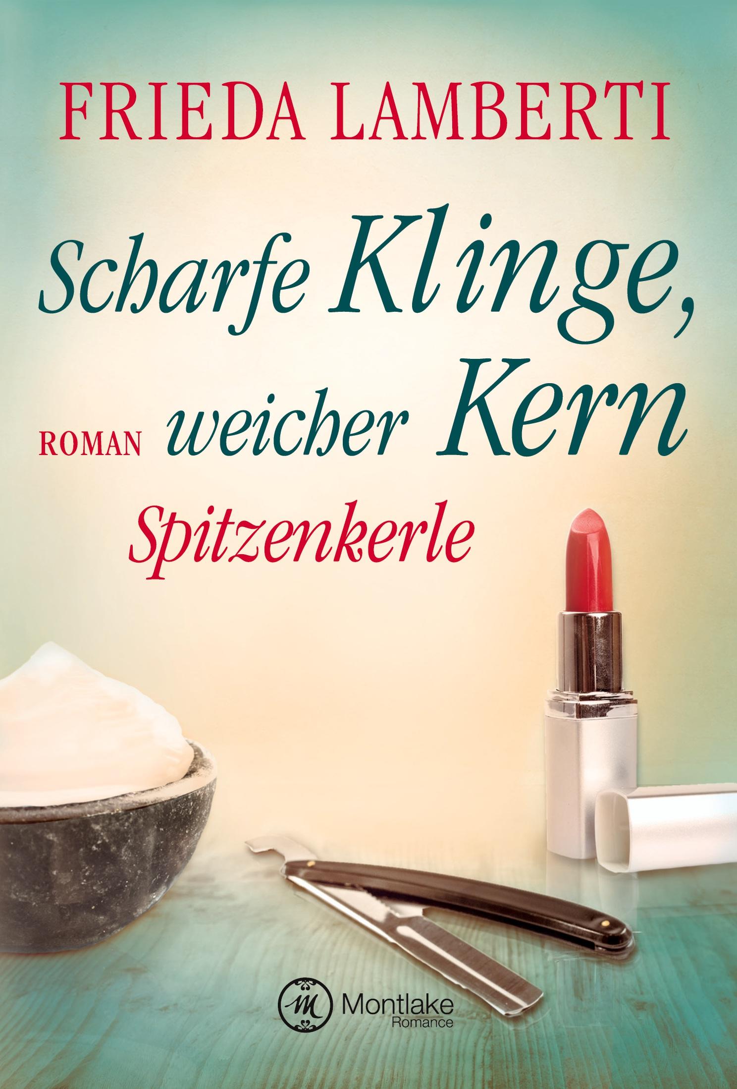 Vorderes Coverbild Spitzenkerle - Scharfe Klinge, weicher Kern