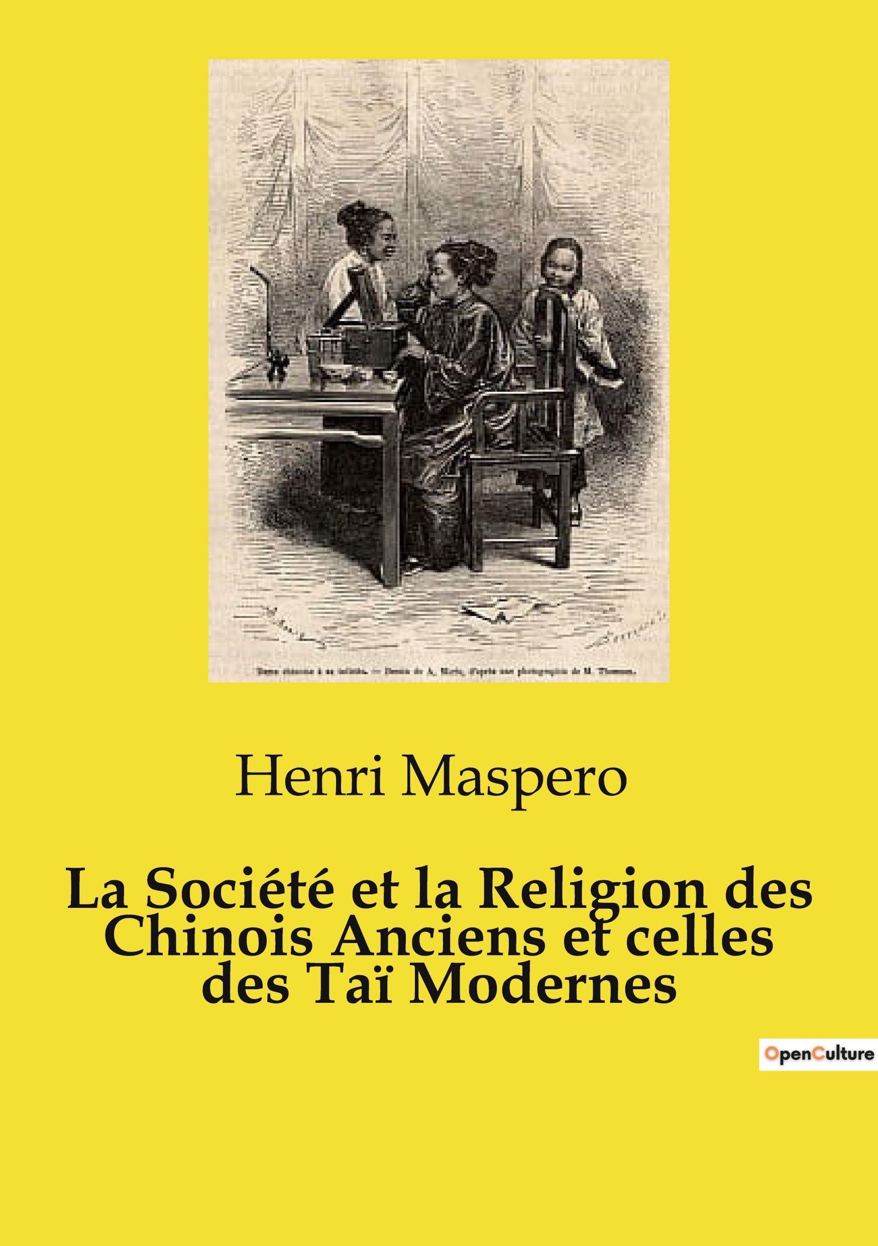 Vorderes Coverbild La Société et la Religion des Chinois Anciens et celles des Taï Modernes