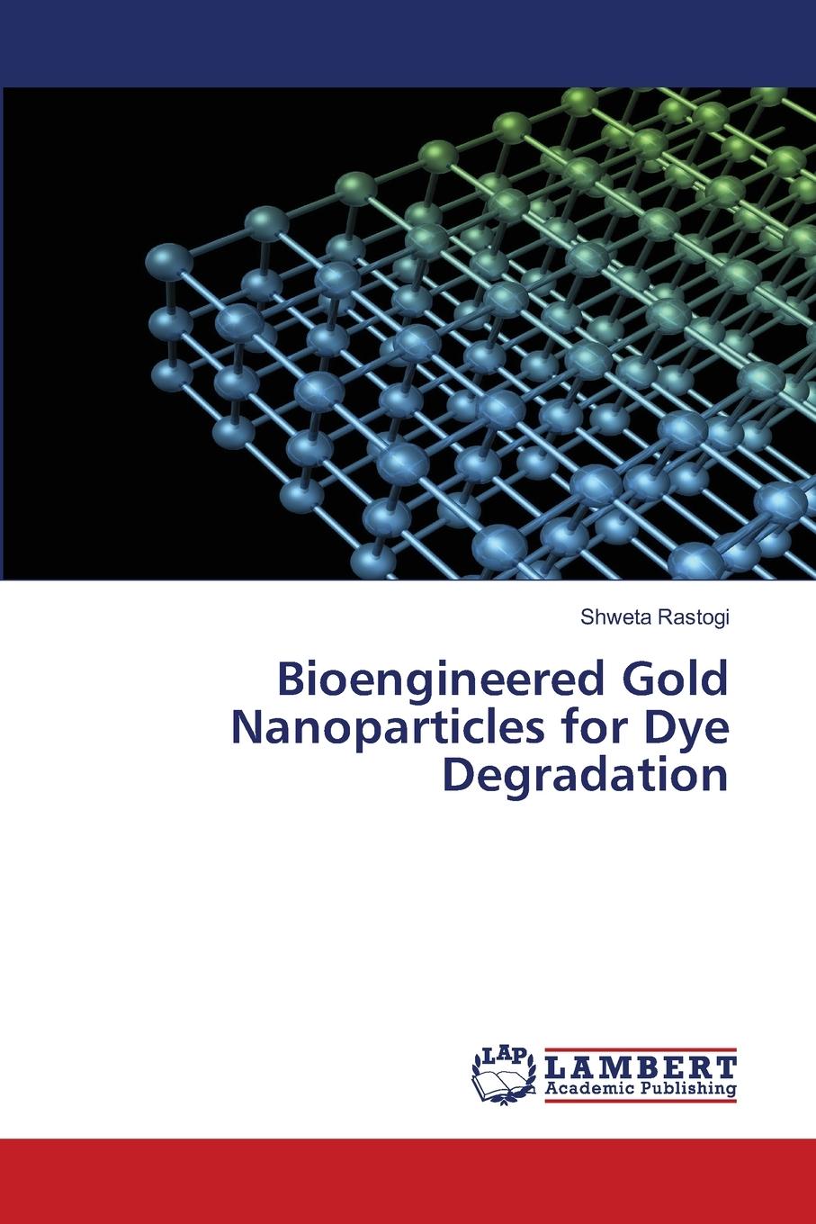 Vorderes Coverbild Bioengineered Gold Nanoparticles for Dye Degradation