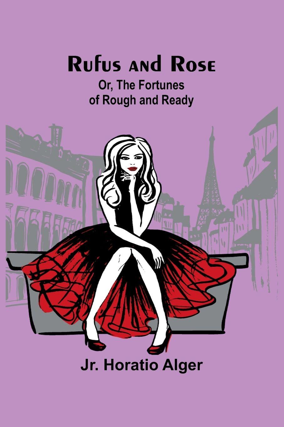 Vorderes Coverbild Rufus and Rose; Or, The Fortunes of Rough and Ready