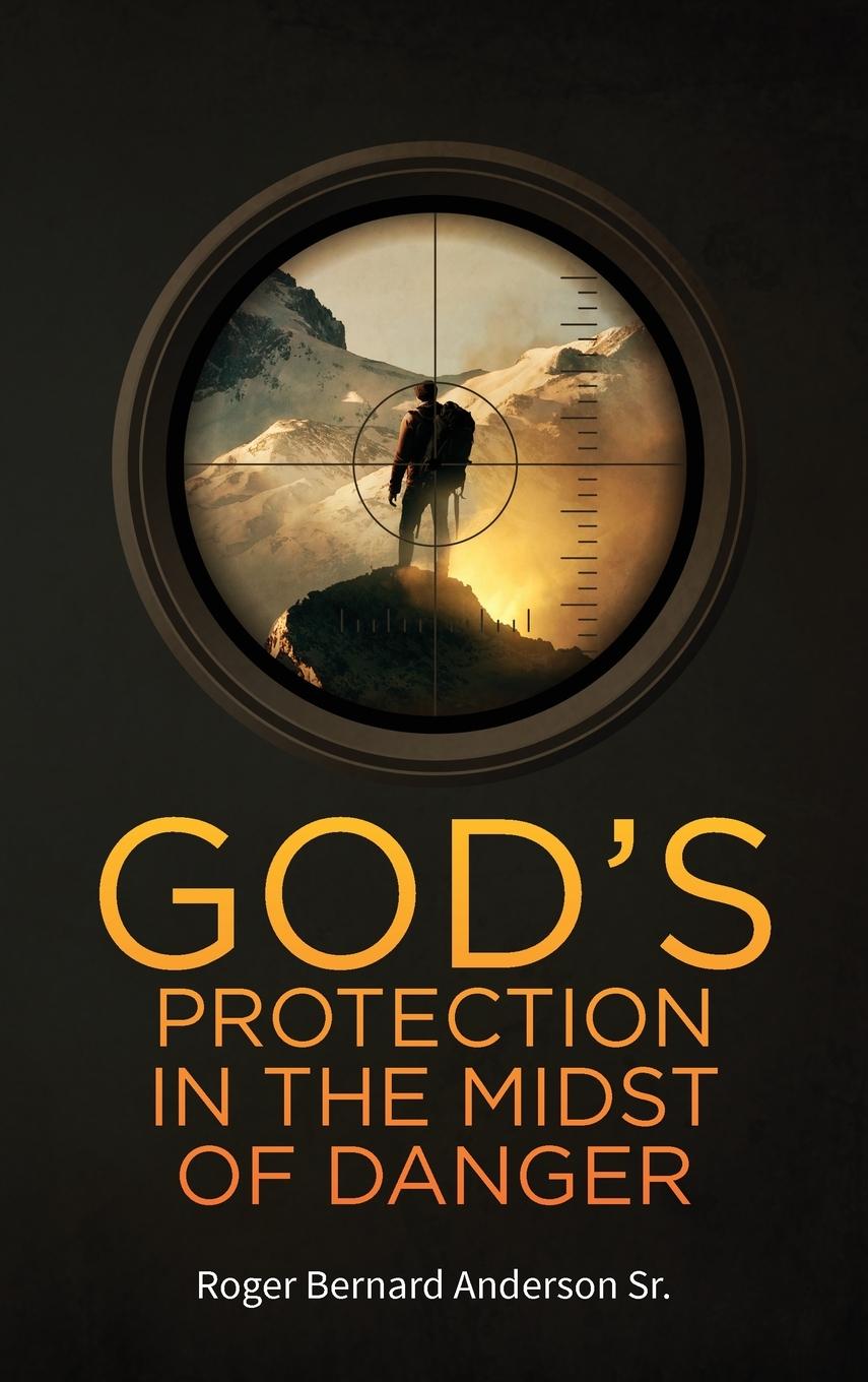 Vorderes Coverbild God's Protection In The Midst of Danger