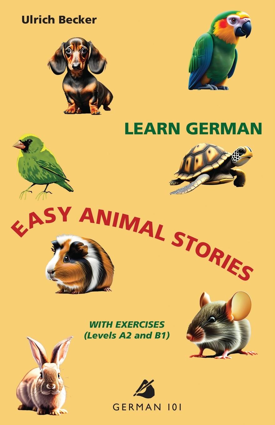Vorderes Coverbild Learn German - Easy Animal Stories with Exercises  (Levels A2 and B1)