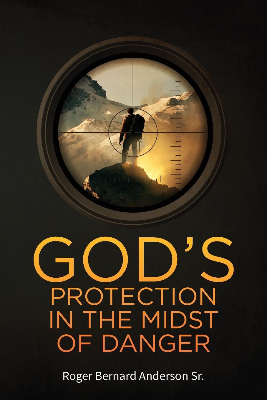 Vorderes Coverbild God's Protection In The Midst of Danger