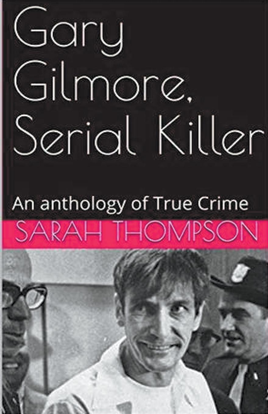 Vorderes Coverbild Gary Gilmore, Serial Killer