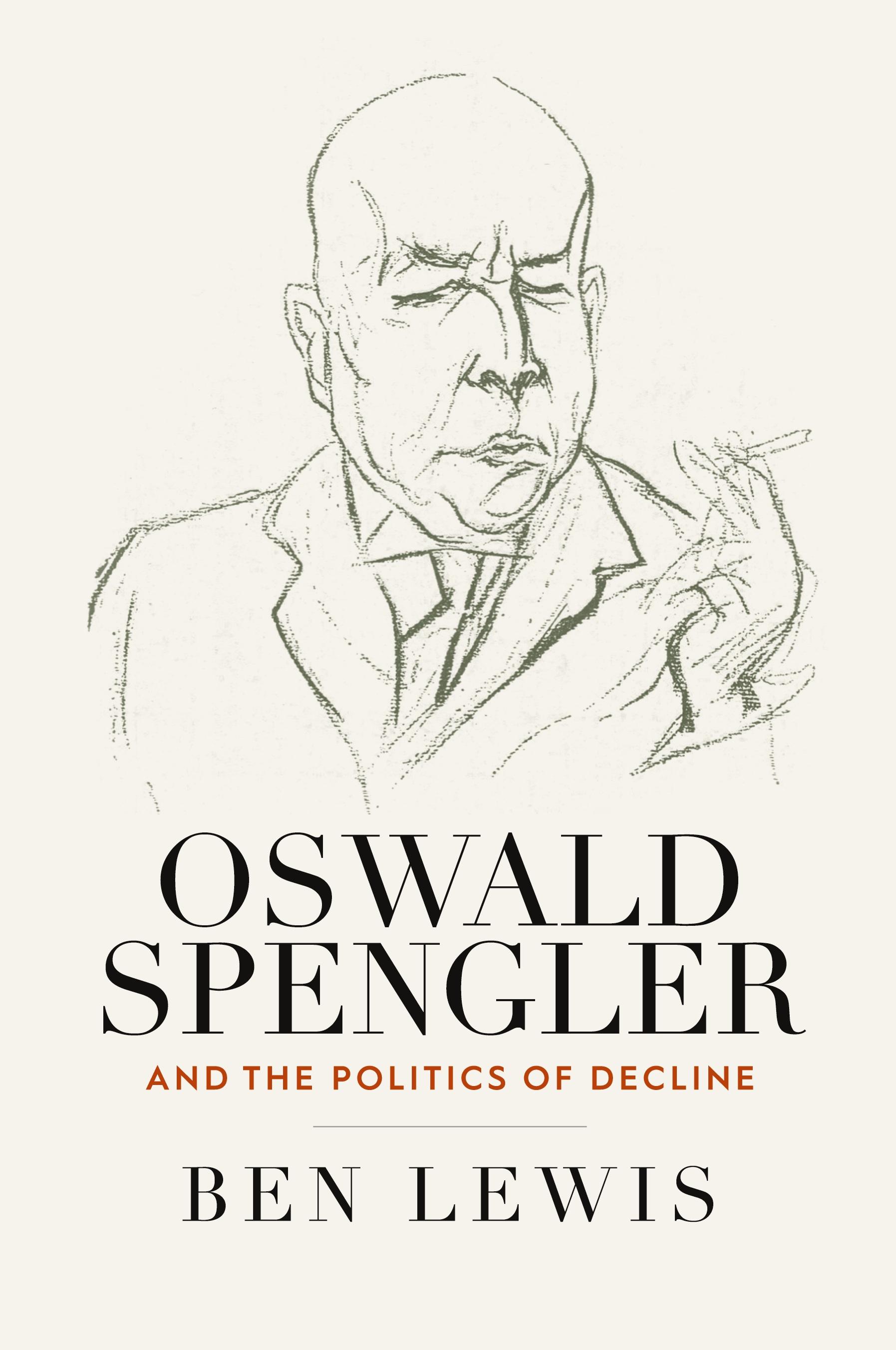 Vorderes Coverbild Oswald Spengler and the Politics of Decline