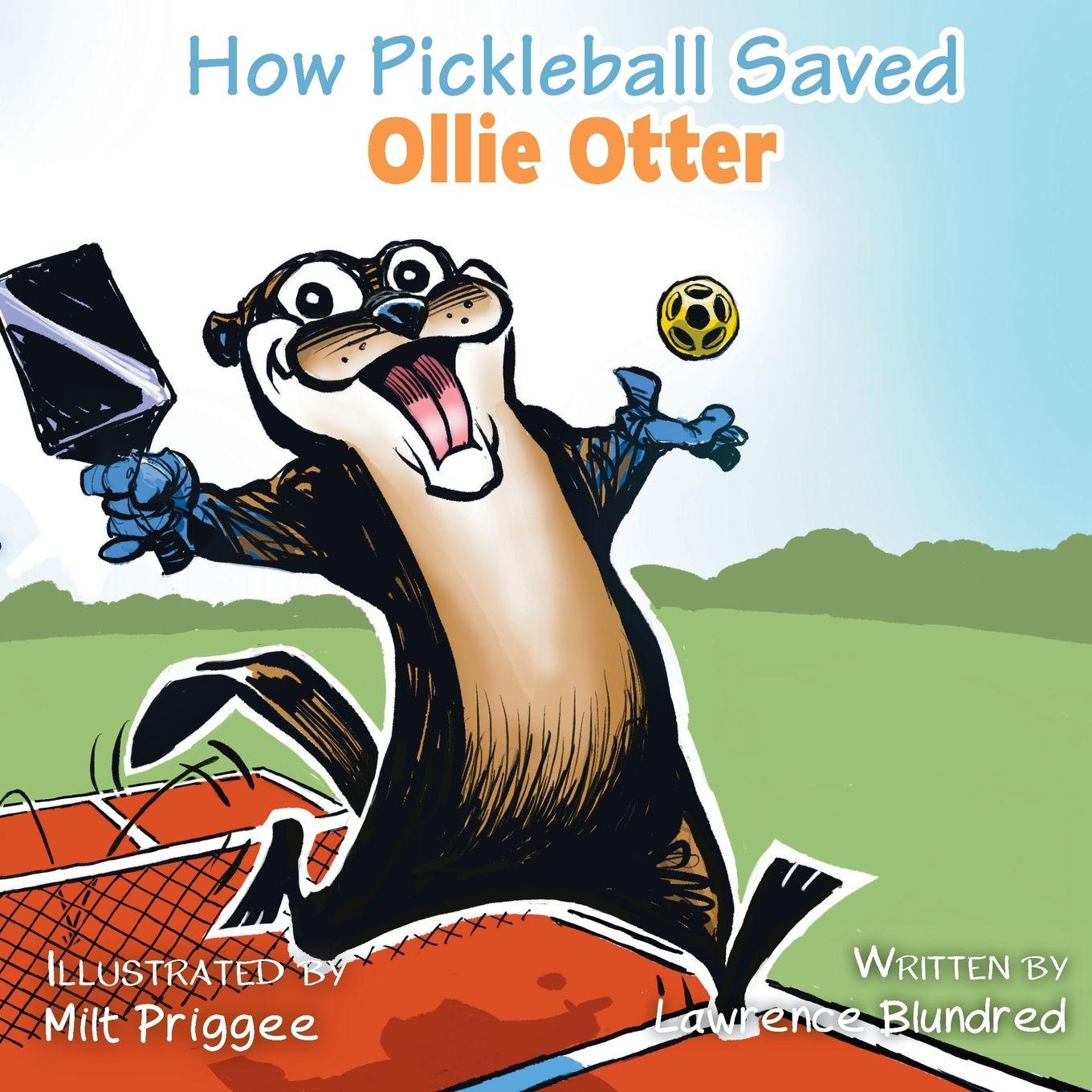 Vorderes Coverbild How Pickleball Saved Ollie the Otter