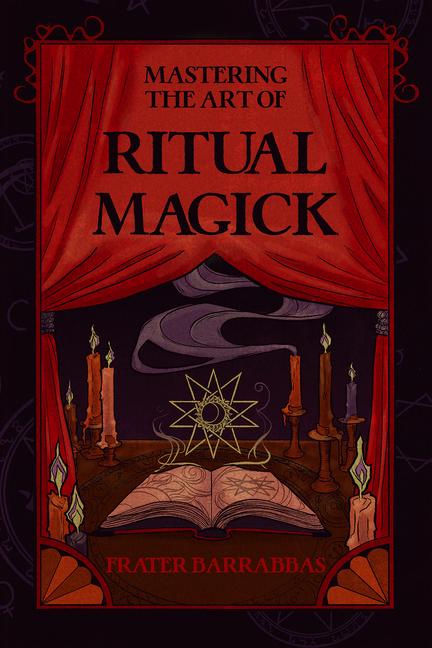 Vorderes Coverbild Mastering the Art of Ritual Magick