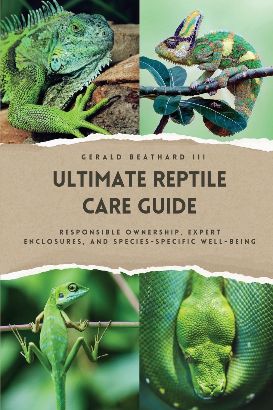Vorderes Coverbild The Ultimate Reptile Care Guide