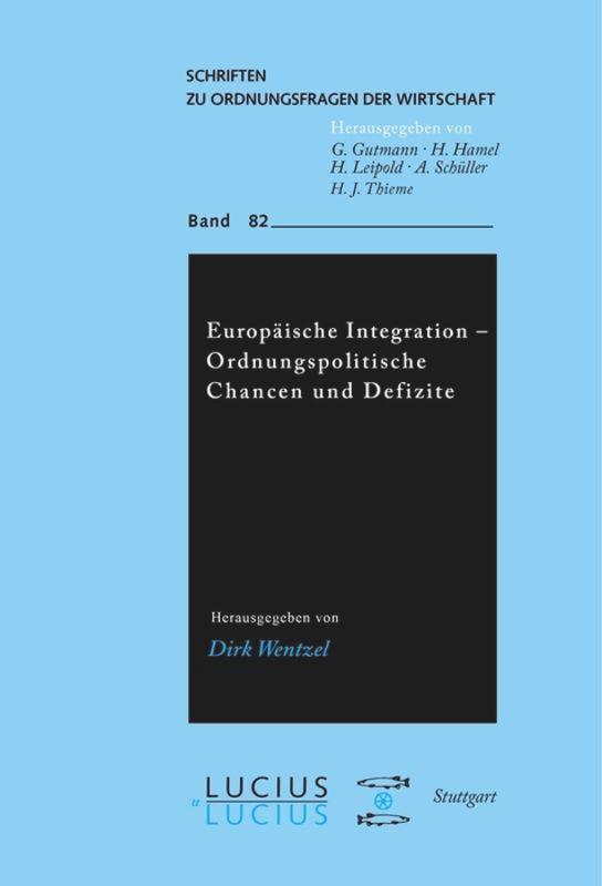 Vorderes Coverbild Europäische Integration - Ordnungspolitische Chancen und Defizite