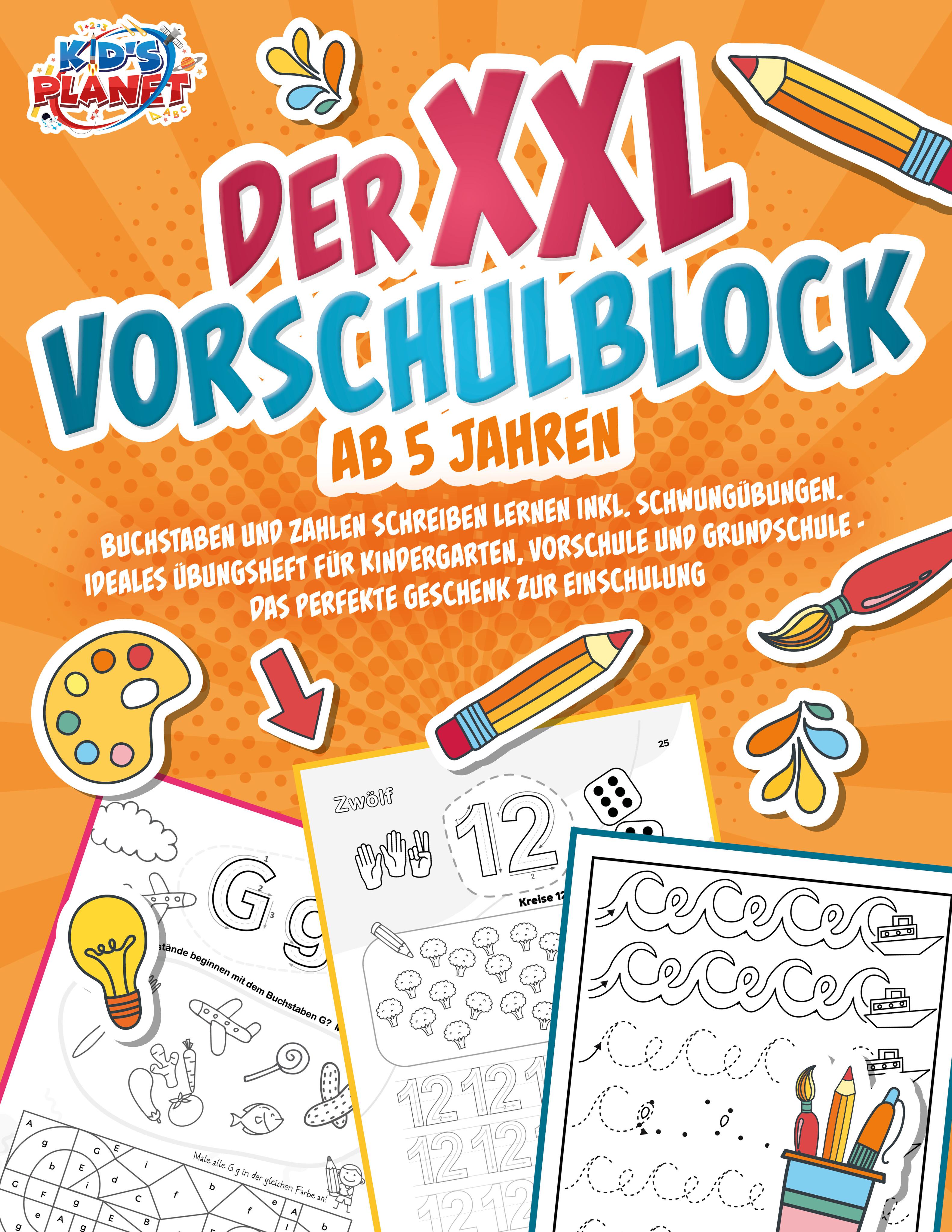 Vorderes Coverbild Der XXL-Vorschulblock ab 5 Jahren: Buchstaben und Zahlen schreiben lernen inkl. Schwungübungen. Ideales Übungsheft für Kindergarten, Vorschule und Grundschule - Das perfekte Geschenk zur Einschulung