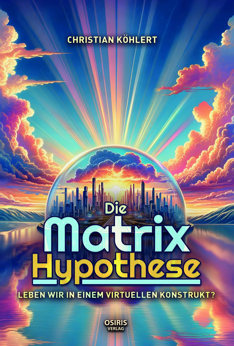 Vorderes Coverbild Die Matrix-Hypothese