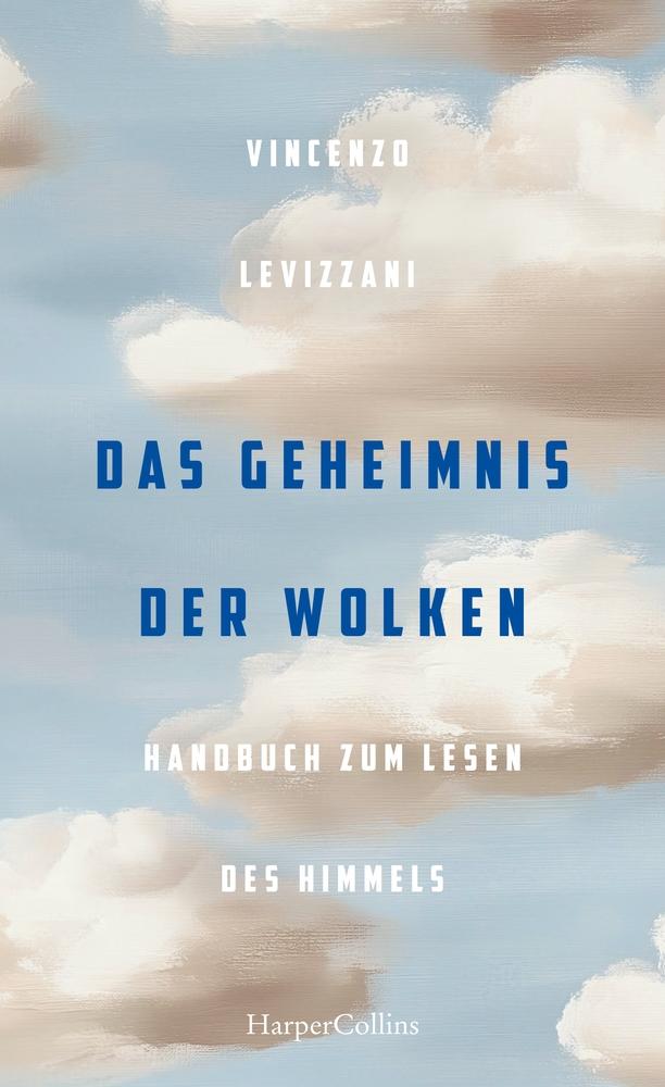 Vorderes Coverbild Das Geheimnis der Wolken. Handbuch zum Lesen des Himmels