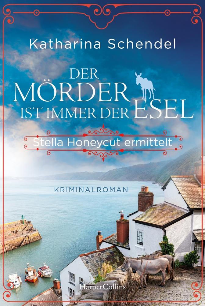 Vorderes Coverbild Der Mörder ist immer der Esel. Stella Honeycut ermittelt