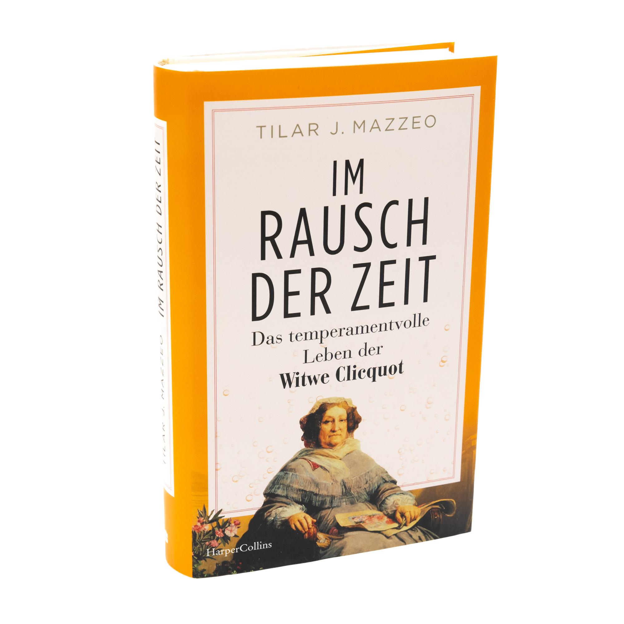 Beispielinhalt (Bild) Im Rausch der Zeit. Das temperamentvolle Leben der Witwe Clicquot