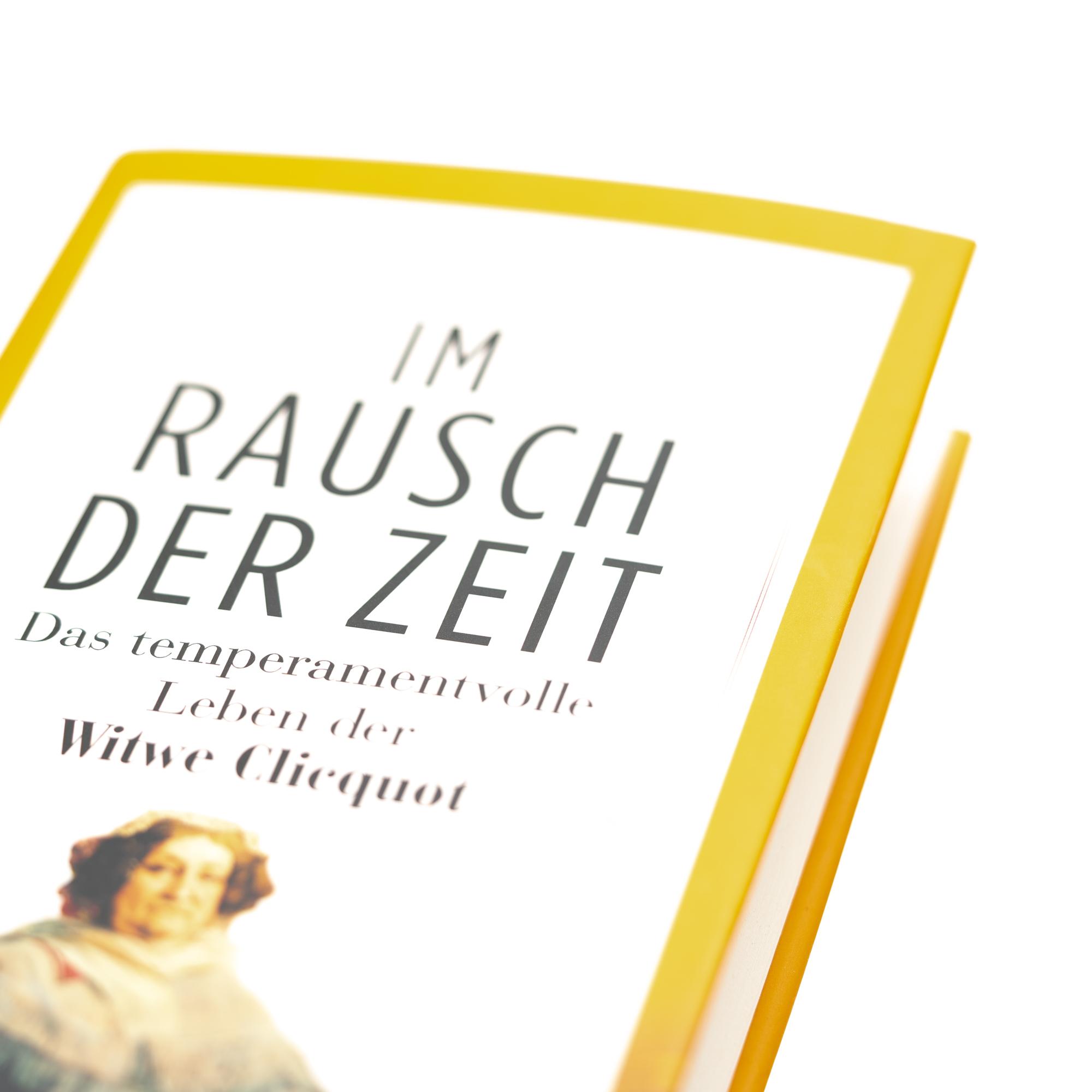 Beispielinhalt (Bild) Im Rausch der Zeit. Das temperamentvolle Leben der Witwe Clicquot