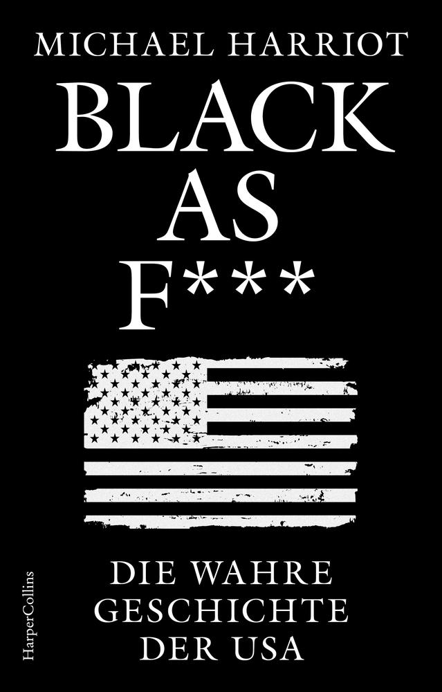 Vorderes Coverbild Black As F***. Die wahre Geschichte der USA