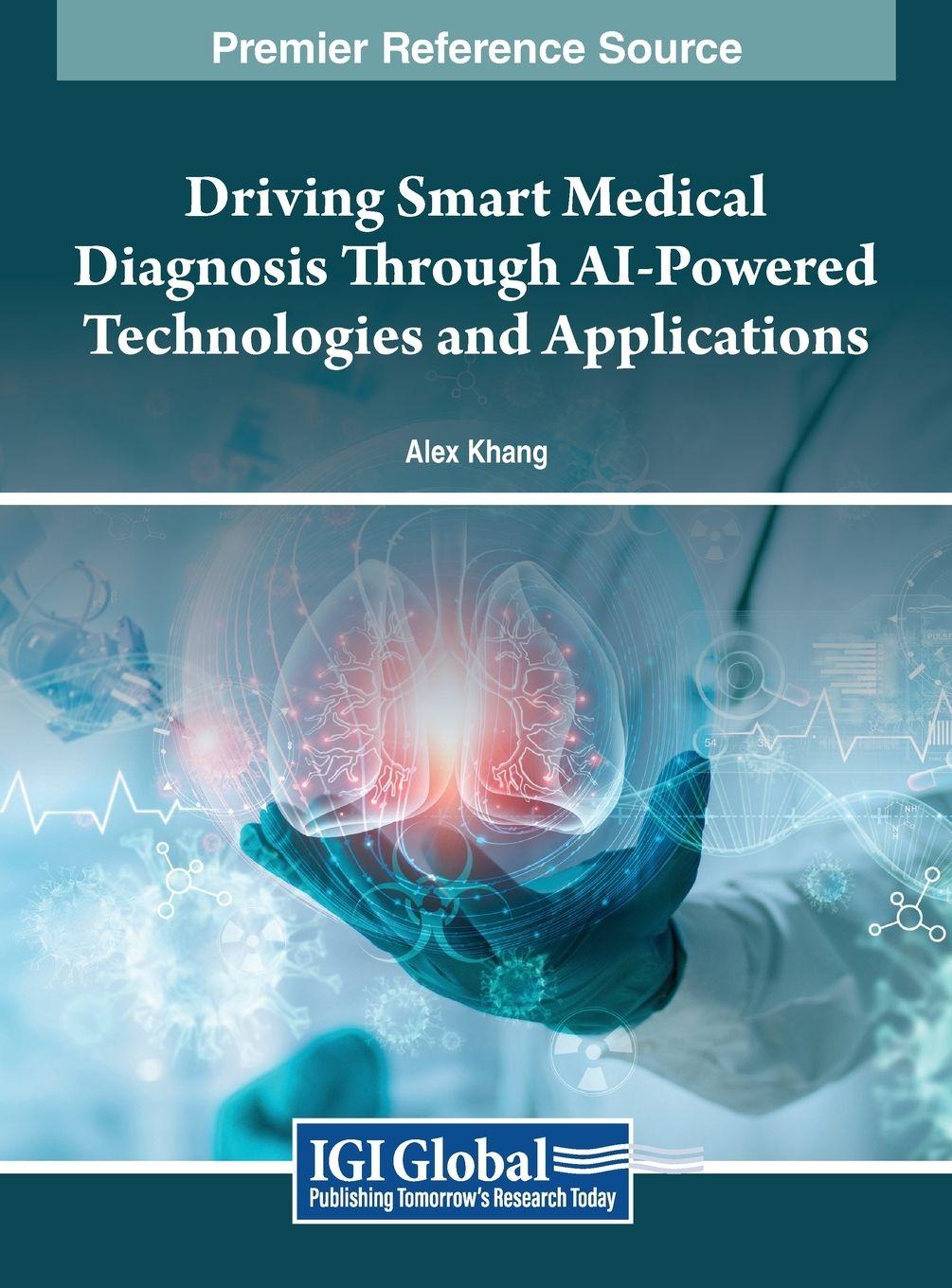 Vorderes Coverbild Driving Smart Medical Diagnosis Through AI-Powered Technologies and Applications