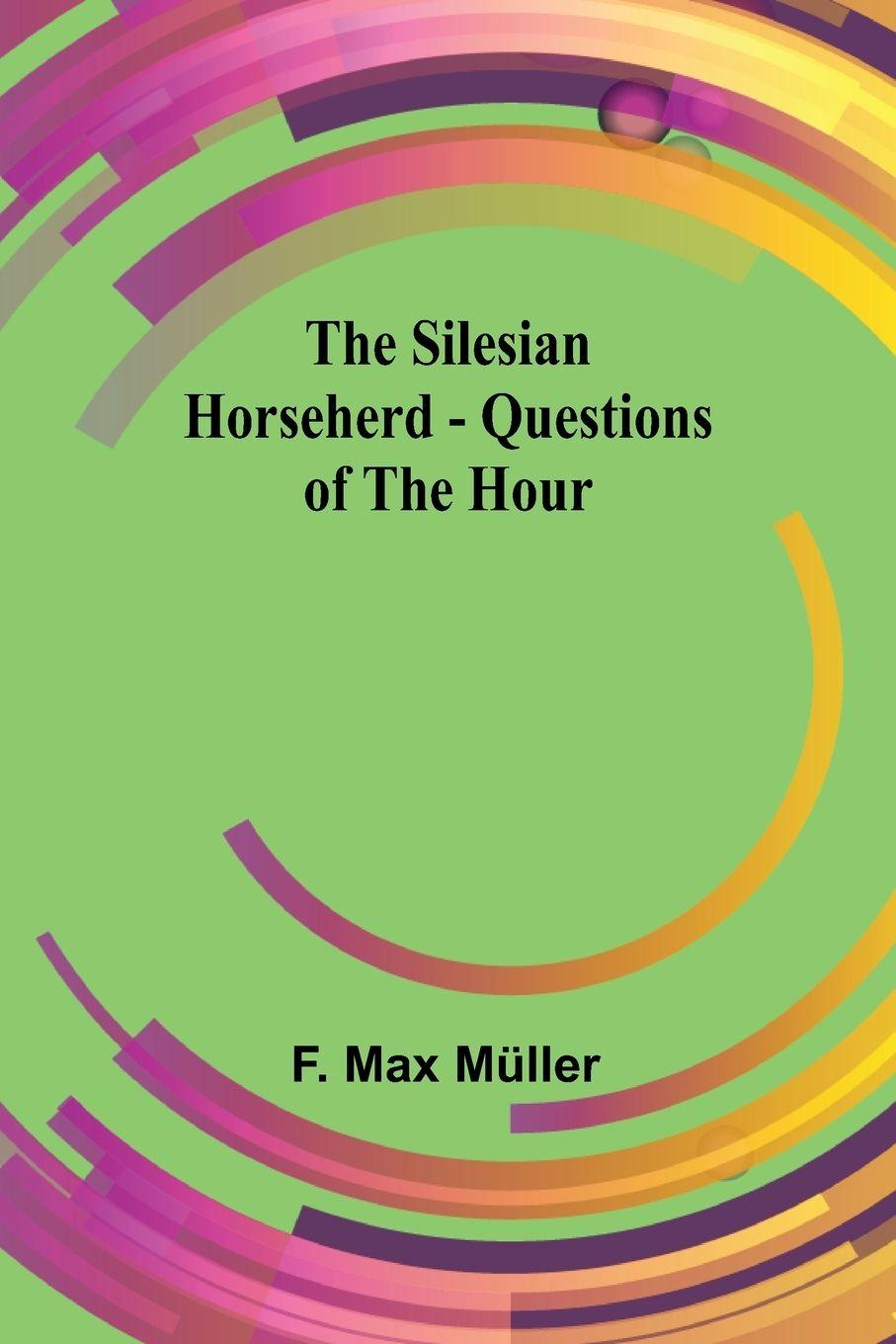 Vorderes Coverbild The Silesian Horseherd - Questions of the Hour
