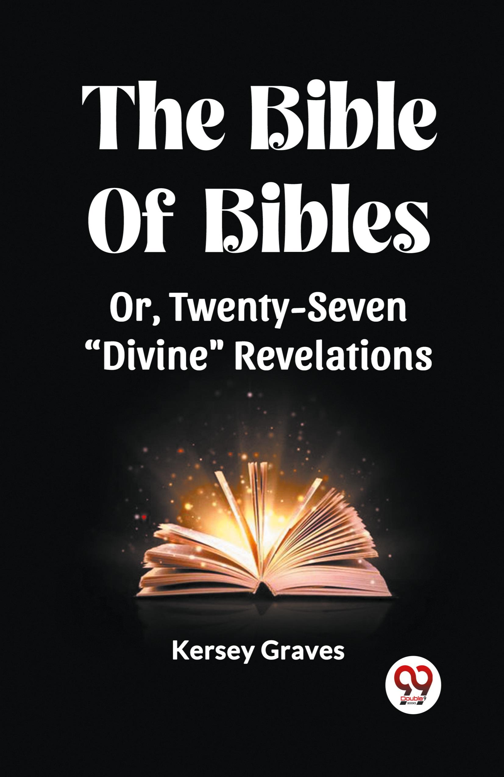Vorderes Coverbild The Bible Of Bibles Or, Twenty-Seven "Divine" Revelations
