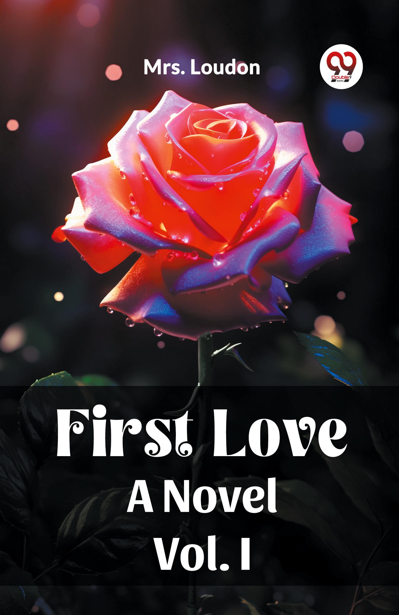 Vorderes Coverbild First Love A Novel Vol. I