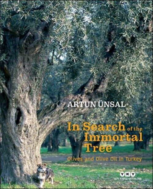 Vorderes Coverbild In Search Of The Immortal Tree - Olives and Olive Oil in Turkey Ciltli