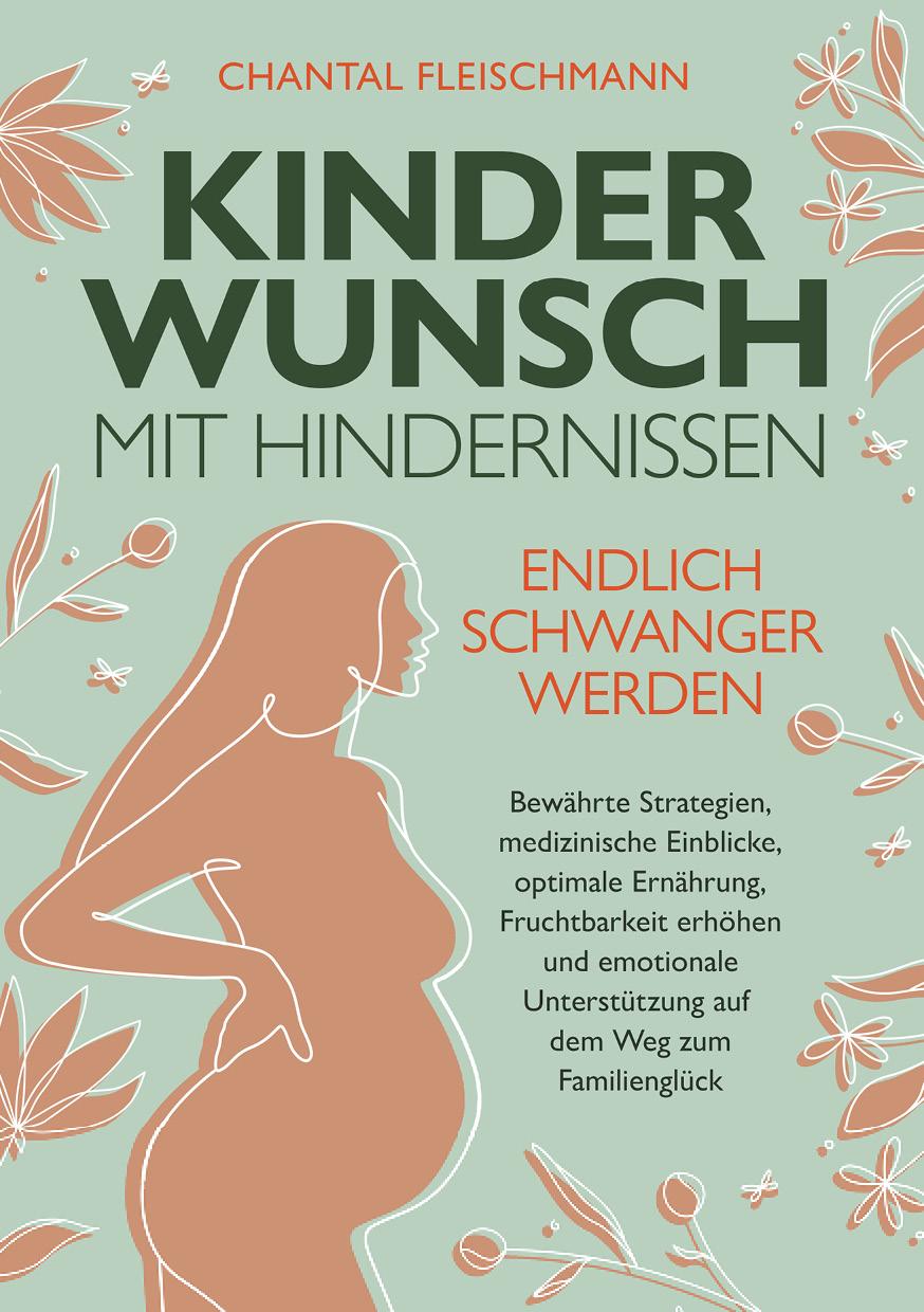 Vorderes Coverbild Kinderwunsch mit Hindernissen - Endlich schwanger werden