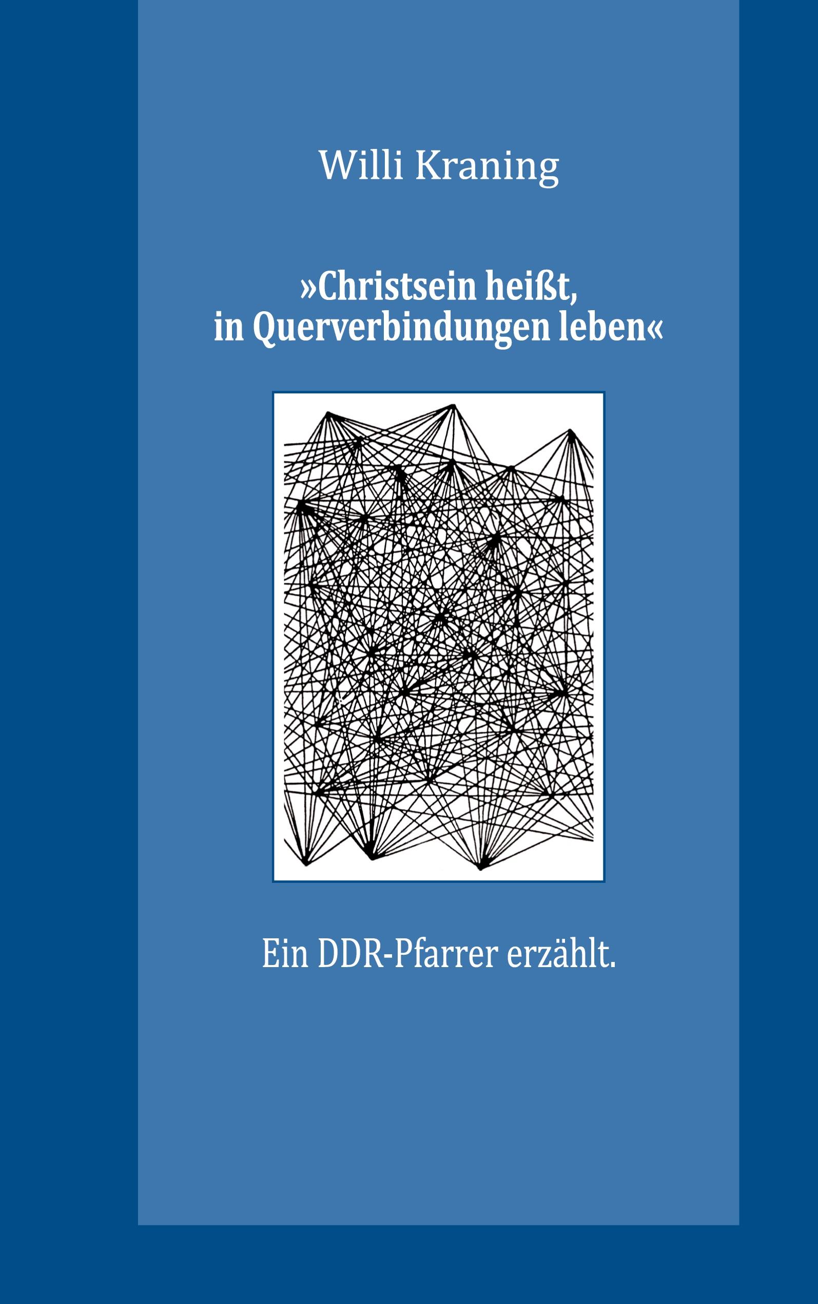 Vorderes Coverbild 'Christsein heißt, in Querverbindungen leben'