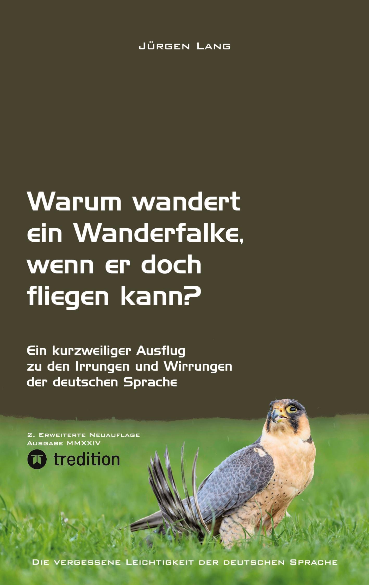 Vorderes Coverbild Warum wandert ein Wanderfalke, wenn er doch fliegen kann?