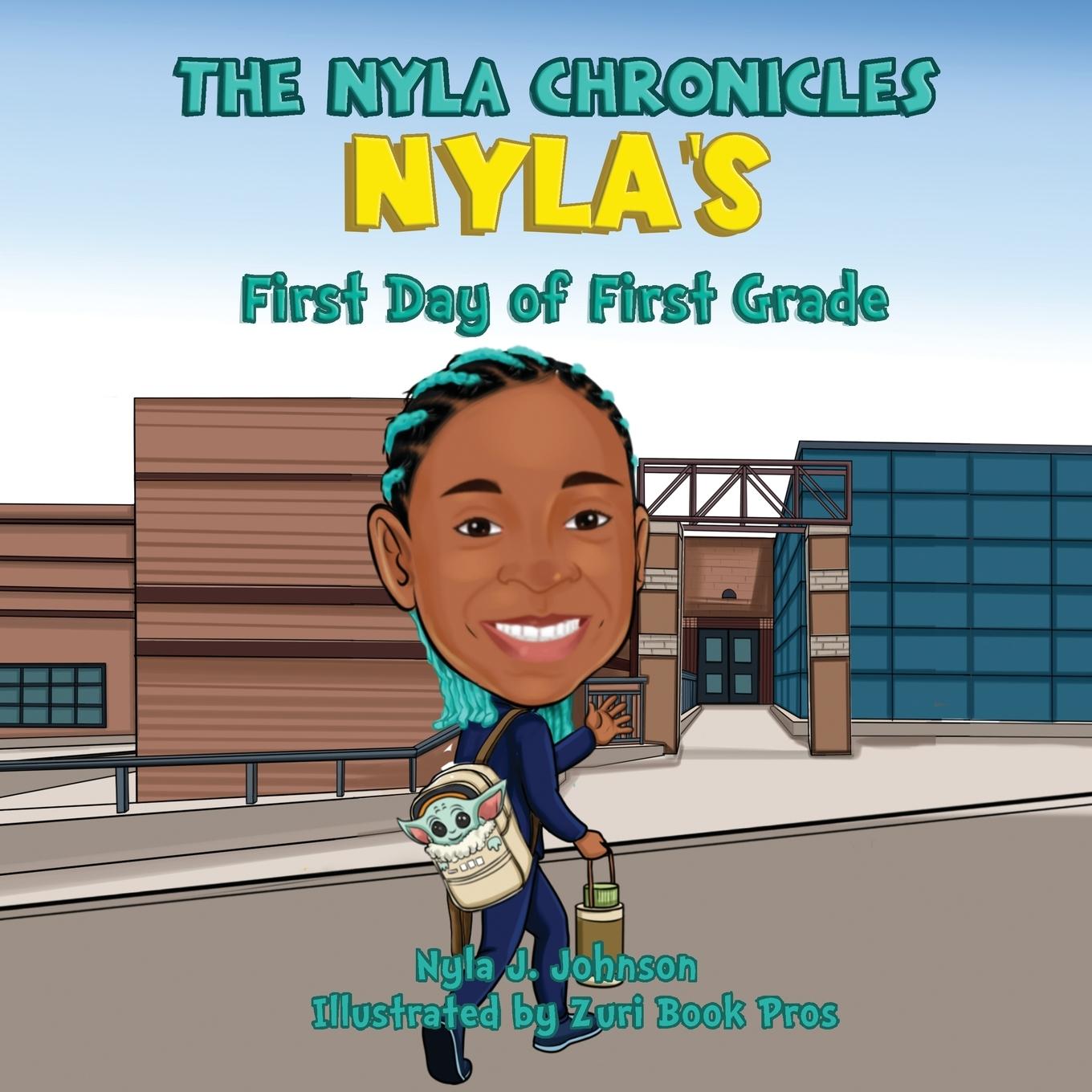 Vorderes Coverbild The Nyla Chronicles Nyla's First Day of First Grade