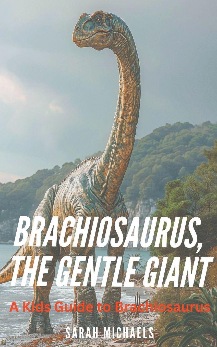 Vorderes Coverbild Brachiosaurus, the Gentle Giant