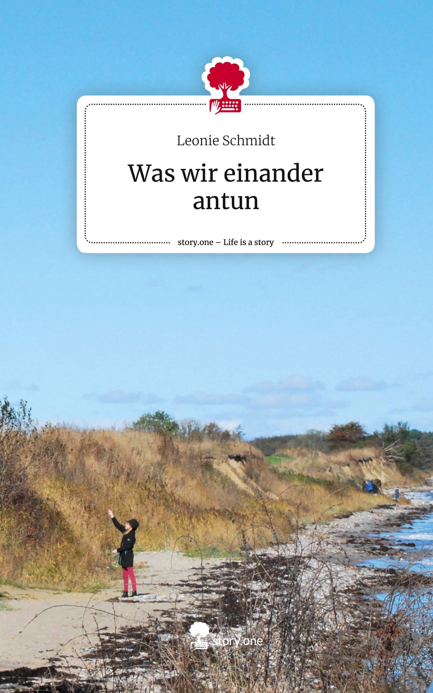 Vorderes Coverbild Was wir einander antun. Life is a Story - story.one