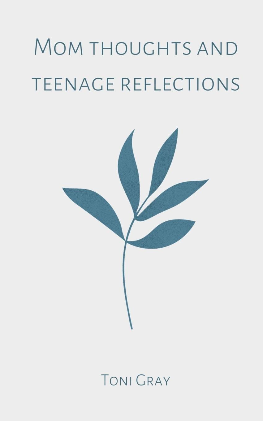 Vorderes Coverbild Mom thoughts and teenage reflections