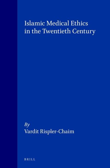 Vorderes Coverbild Islamic Medical Ethics in the Twentieth Century