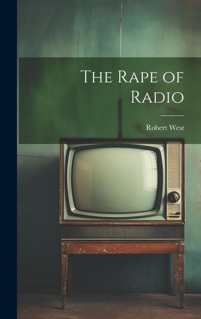 Vorderes Coverbild The Rape of Radio