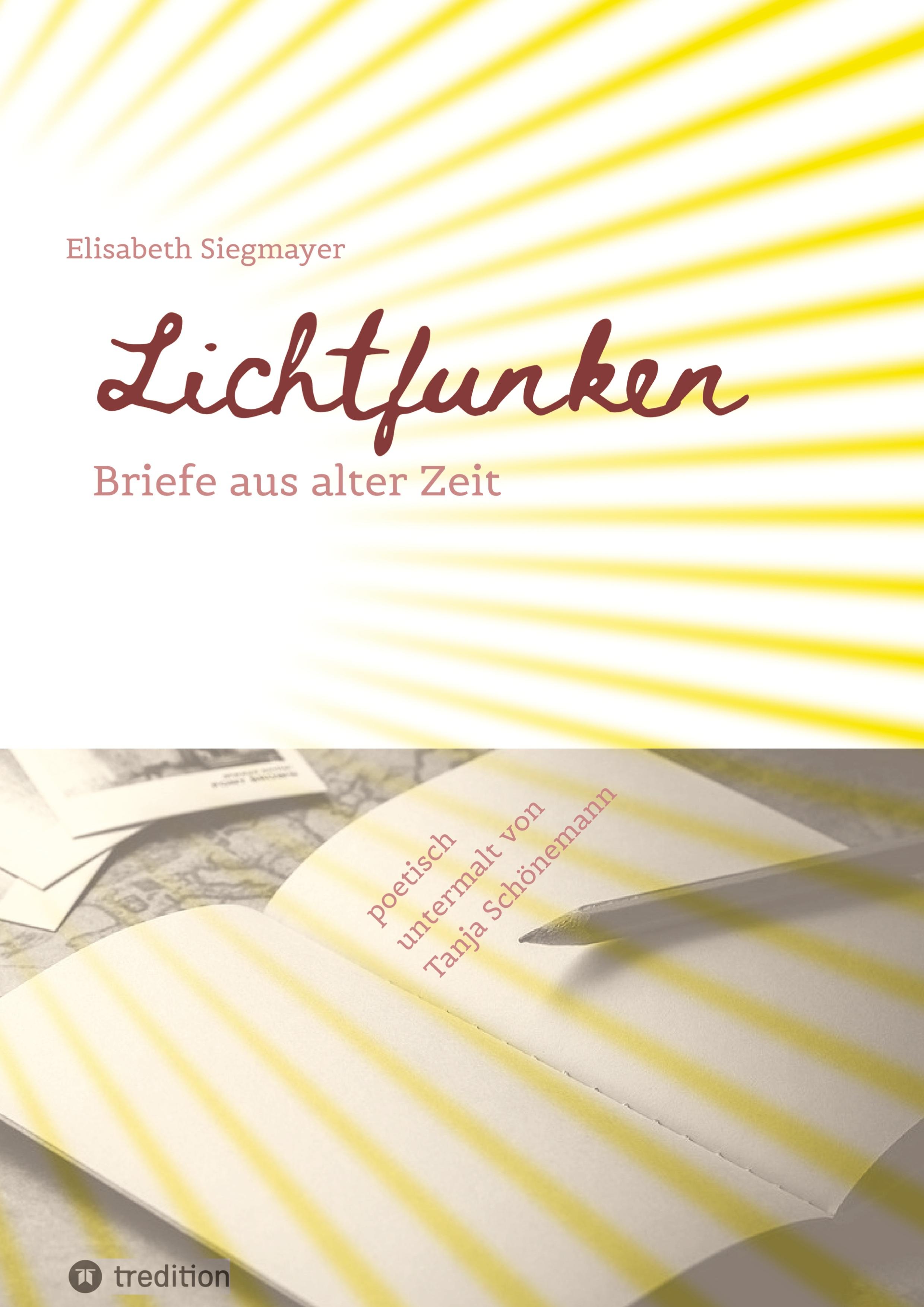 Vorderes Coverbild Lichtfunken - Zeitreise mit alten Briefen und Fotografien