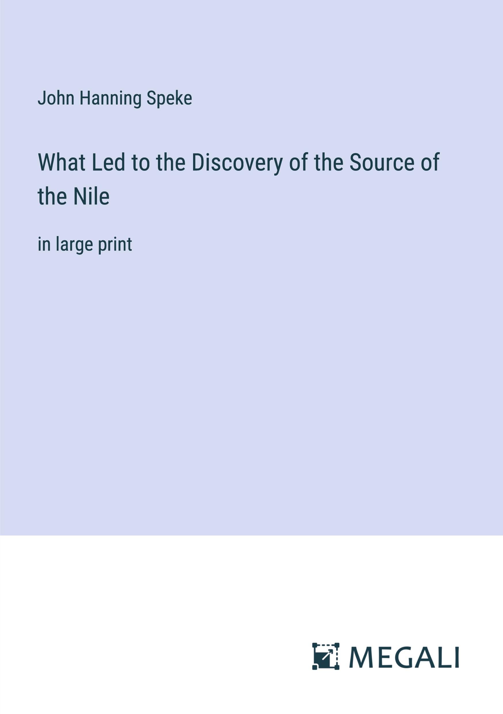 Vorderes Coverbild What Led to the Discovery of the Source of the Nile
