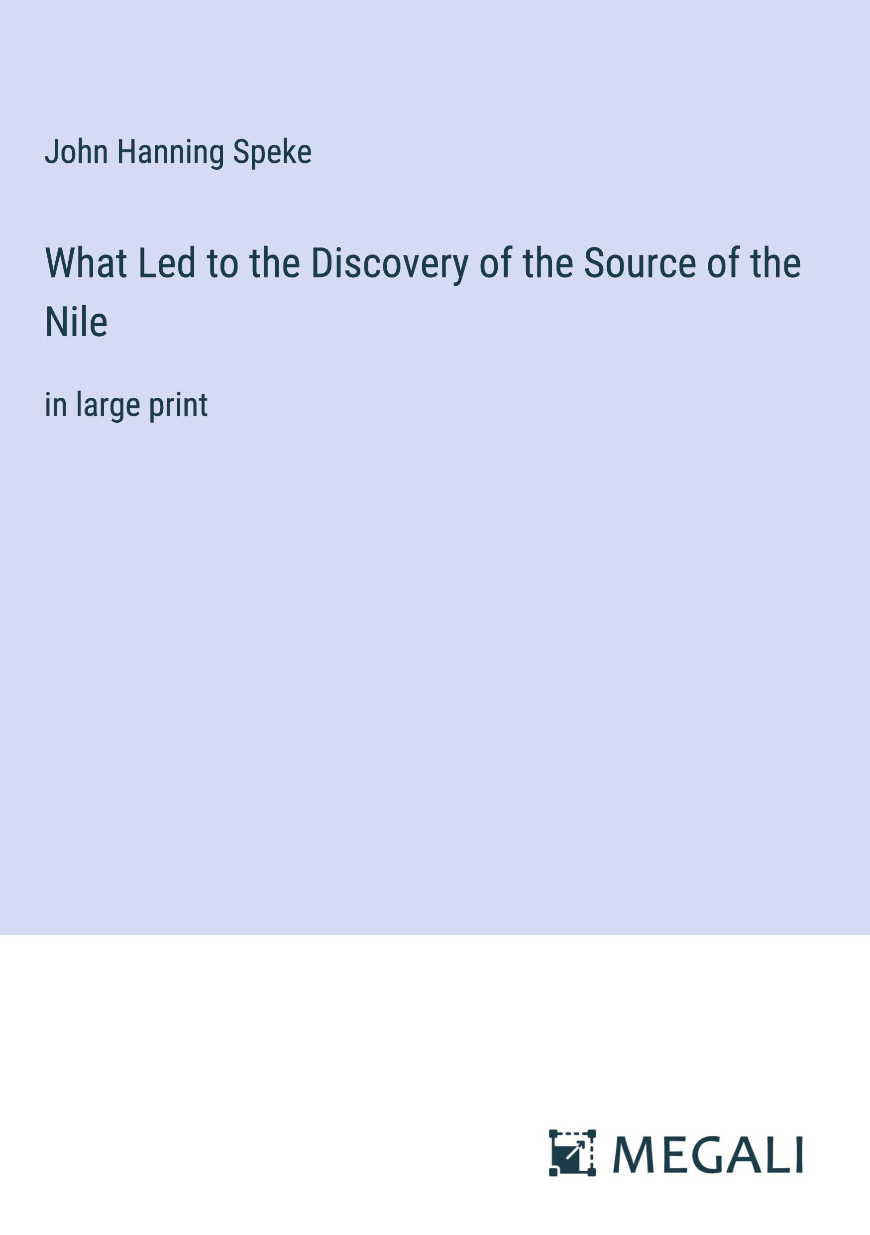Vorderes Coverbild What Led to the Discovery of the Source of the Nile
