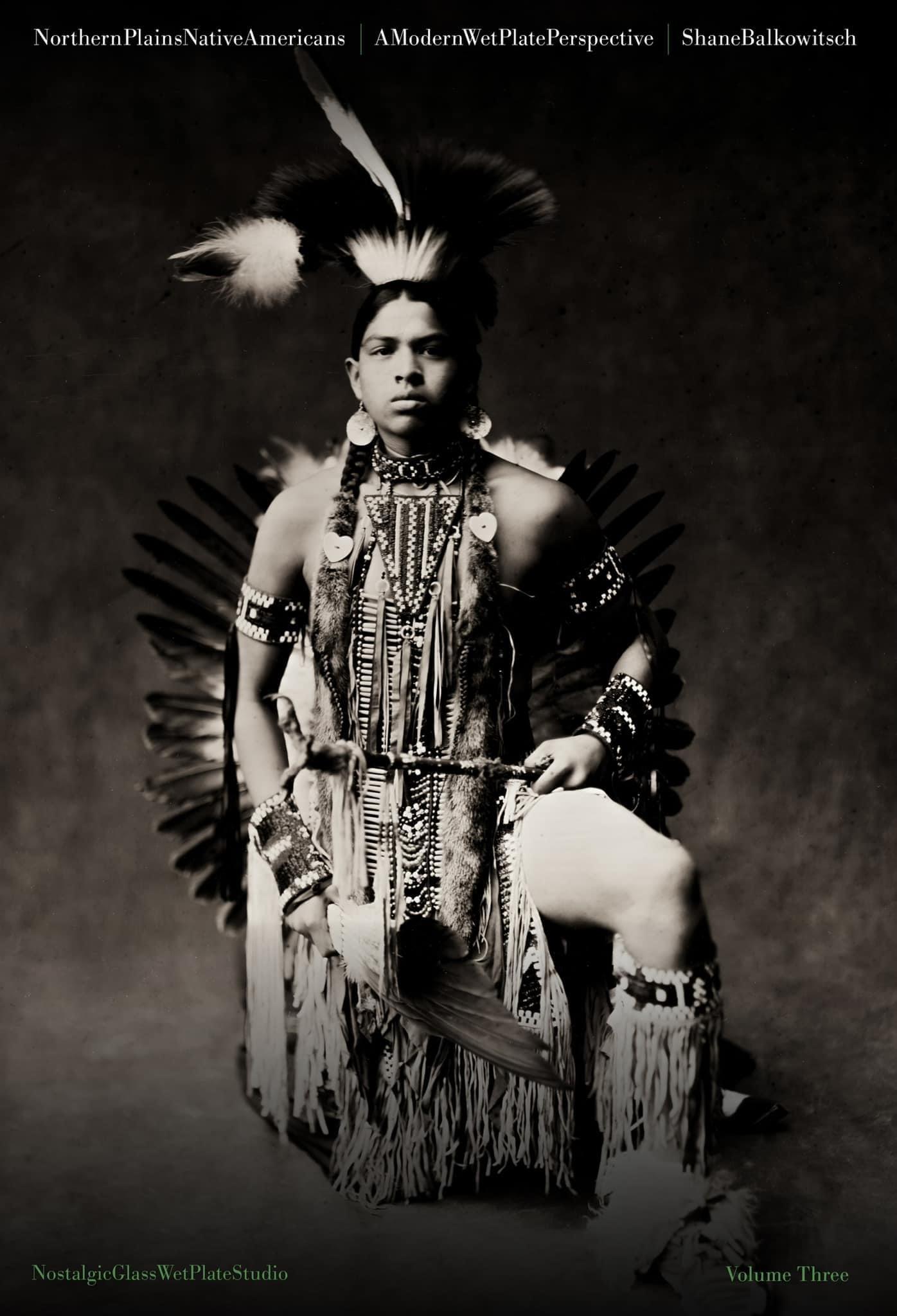 Vorderes Coverbild Northern Plains Native Americans Vol 3: A Modern Wet Plate Perspective