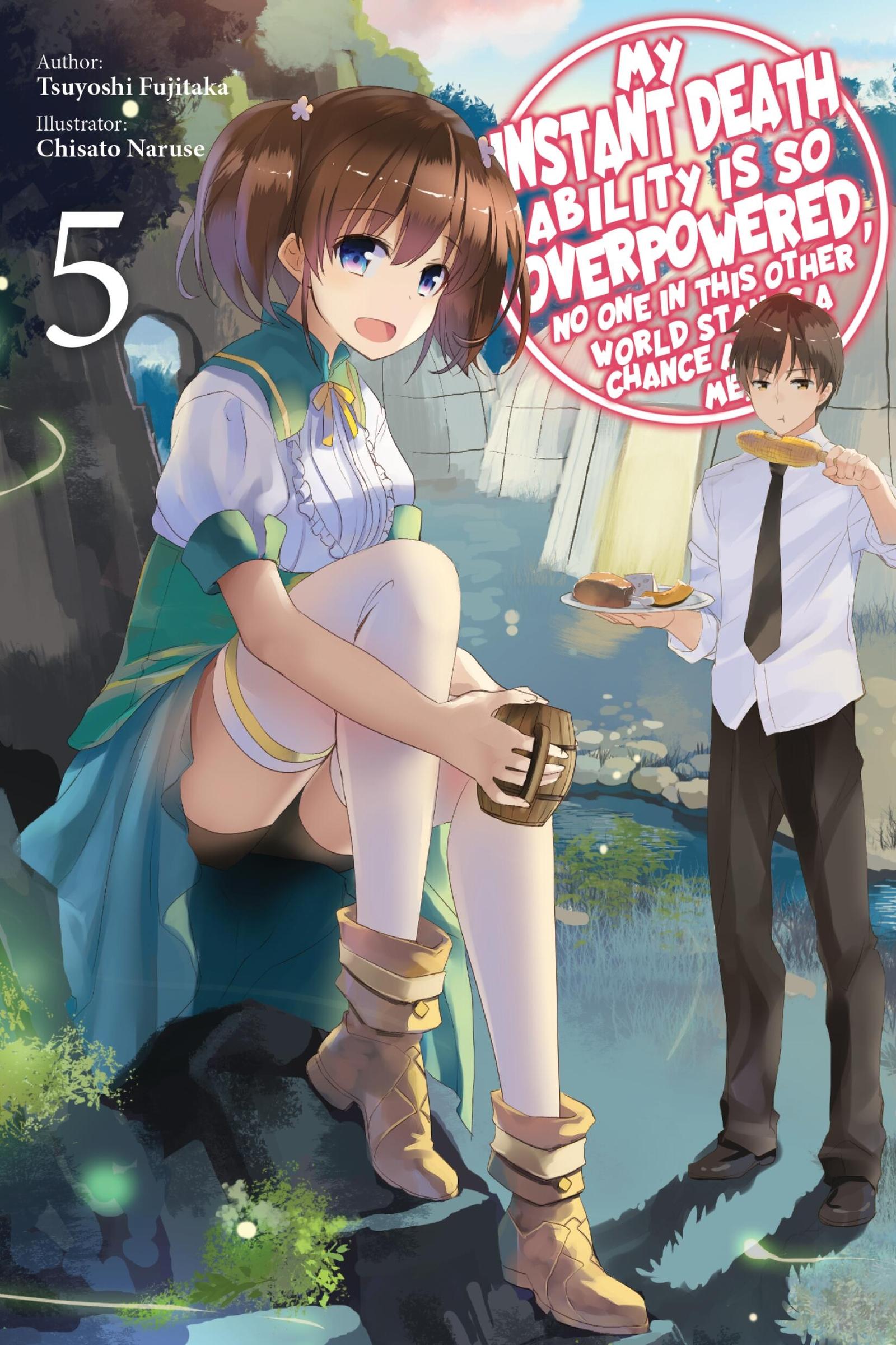 Vorderes Coverbild My Instant Death Ability Is So Overpowered, No One in This Other World Stands a Chance Against Me!, Vol. 5 (Light Novel)