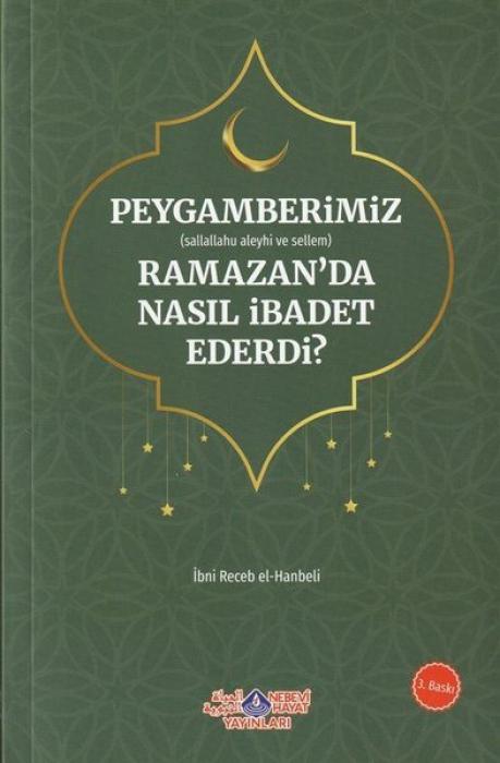 Vorderes Coverbild Peygamberimiz s.a.v. Ramazanda Nasil Ibadet Ederdi