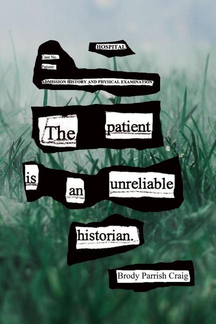 Vorderes Coverbild The Patient Is an Unreliable Historian