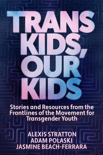 Vorderes Coverbild Trans Kids, Our Kids