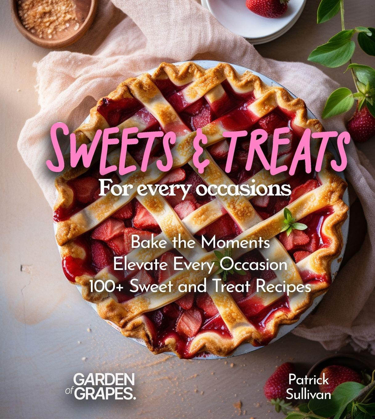 Vorderes Coverbild Sweets and Treats for Every Occasion Cookbook